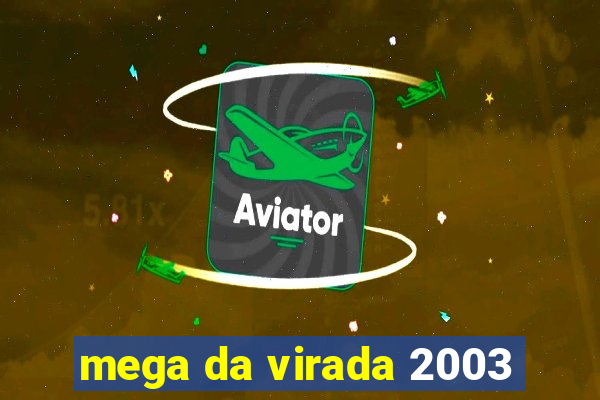 mega da virada 2003